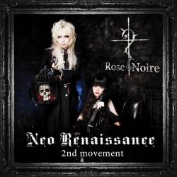 Rose Noire : Neo Renaissance - 2nd Movement